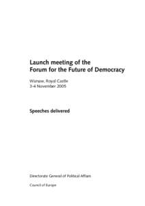 Launch meeting of the Forum for the Future of Democracy Warsaw, Royal Castle 3-4 November[removed]Speeches delivered