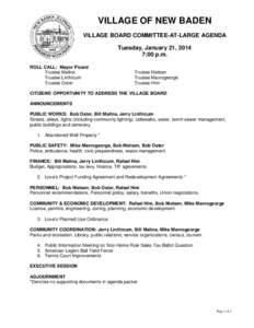 VILLAGE OF NEW BADEN VILLAGE BOARD COMMITTEE-AT-LARGE AGENDA Tuesday, January 21, 2014 7:00 p.m. ROLL CALL: Mayor Picard Trustee Malina