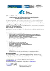 NVA regio Zuid-Holland zoekt een  Coördinator voor het AIC (Autisme Info Centrum) Rotterdam (op vrijwillige basis voor 4 uur per week) Het AIC verzorgt informatie- en documentatie voor en door (ouders en partners van) m