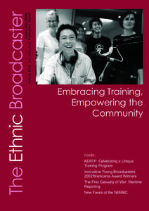 Autumn 2003 Edition National Ethnic and Multicultural Broadcasters’ Council The Ethnic Broadcaster  Embracing Training,