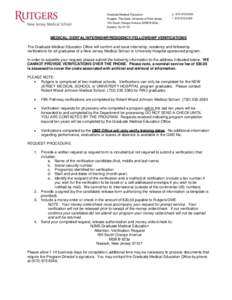 Graduate Medical Education Rutgers, The State University of New Jersey 185 South Orange Avenue, MSB B 623a Newark, NJ[removed]p[removed]