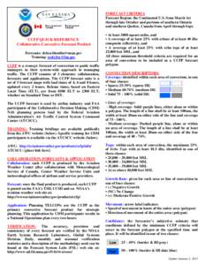 FORECAST CRITERIA Forecast Region: the Continental U.S. from March 1st through late October and portions of southern Ontario and southern Quebec, Canada from April through Sept.  CCFP QUICK REFERENCE