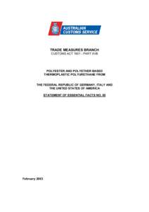 TRADE MEASURES BRANCH CUSTOMS ACT[removed]PART XVB POLYESTER AND POLYETHER BASED THERMOPLASTIC POLYURETHANE FROM THE FEDERAL REPUBLIC OF GERMANY, ITALY AND