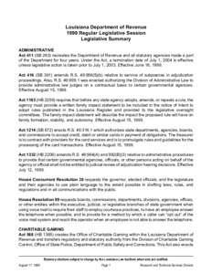 Louisiana Department of Revenue 1999 Regular Legislative Session Legislative Summary ADMINISTRATIVE Act 411 (SB 263) recreates the Department of Revenue and all statutory agencies made a part of the Department for four y