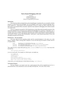 Native Kernel Debugging with Acid Tad Hunt [removed] Lucent Technologies Inc (Revised 22 May 2000 by Vita Nuova) Introduction