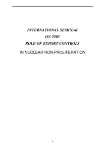 INTERNATIONAL SEMINAR ON THE ROLE OF EXPORT CONTROLS IN NUCLEAR NON-PROLIFERATION  1