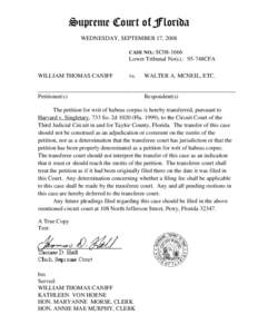 Supreme Court of Florida WEDNESDAY, SEPTEMBER 17, 2008 CASE NO.: SC08-1666 Lower Tribunal No(s).: 95-748CFA WILLIAM THOMAS CANIFF