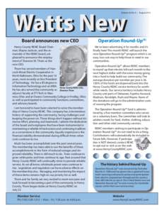 Volume 26, No. 6 • August[removed]Watts New Board announces new CEO Henry County REMC Board Chairman, Wayne Jackson, and the remainder of the REMC board, are pleased to announce the employment of Shannon M. Thom as the