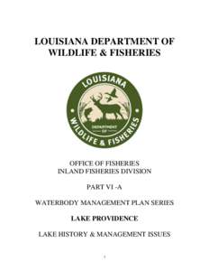 LOUISIANA DEPARTMENT OF WILDLIFE & FISHERIES OFFICE OF FISHERIES INLAND FISHERIES DIVISION PART VI -A