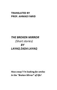 TRANSLATED BY PROF. AHMAD FARID THE BROKEN MIRROR (Short stories) BY