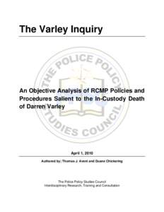 The Varley Inquiry  An Objective Analysis of RCMP Policies and Procedures Salient to the In-Custody Death of Darren Varley