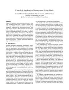 PlanetLab Application Management Using Plush Jeannie Albrecht, Christopher Tuttle, Alex C. Snoeren, and Amin Vahdat University of California, San Diego {jalbrecht, ctuttle, snoeren, vahdat}@cs.ucsd.edu Abstract Support f