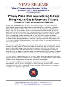 NEWS RELEASE Office of Commissioner Brandon Presley MISSISSIPPI PUBLIC SERVICE COMMISSION NORTHERN DISTRICT  Presley Plans Horn Lake Meeting to Help