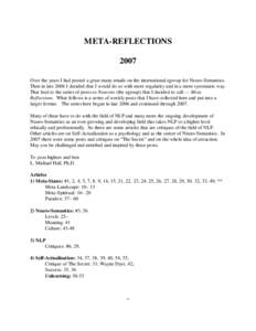 META-REFLECTIONS 2007 Over the years I had posted a great many emails on the international egroup for Neuro-Semantics. Then in late 2006 I decided that I would do so with more regularity and in a more systematic way. Tha