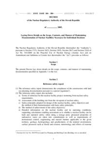 INDSK- ENPROJECT DECREE of the Nuclear Regulatory Authority of the Slovak Republic of .................... 2005,  Laying Down Details on the Scope, Contents, and Manner of M