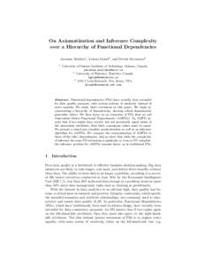 On Axiomatization and Inference Complexity over a Hierarchy of Functional Dependencies Jaroslaw Szlichta1 , Lukasz Golab2 , and Divesh Srivastava3 1  University of Ontario Institute of Technology, Oshawa, Canada