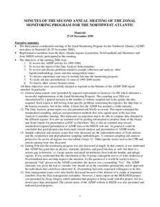 MINUTES OF THE SECOND ANNUAL MEETING OF THE ZONAL MONITORING PROGRAM FOR THE NORTHWEST ATLANTIC Montréal[removed]November 1999 Executive summary • The third annual coordination meeting of the Zonal Monitoring Program fo