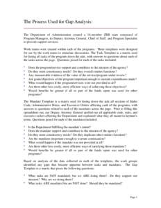 The Process Used for Gap Analysis: The Department of Administration created a 16-member ZBB team composed of Program Managers, its Deputy Attorney General, Chief of Staff, and Program Specialist to provide support servic