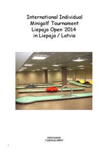 International Individual Minigolf Tournament Liepaja Open ‘2014 in Liepaja / Latvia  INVITATION