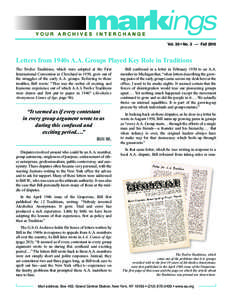 ­Vol. 30 • No. 3  —  Fall[removed]Letters from 1940s A.A. Groups Played Key Role in Traditions The Twelve Traditions, which were adopted at the First International Convention in Cleveland in 1950, grew out of the stru