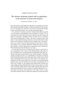 RO B E R T HO F S T A D T E R  The electron-scattering method and its application to the structure of nuclei and nucleons Nobel Lecture, December 11, 1961