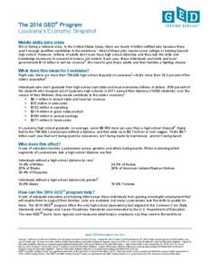 The 2014 GED® Program Louisiana’s Economic Snapshot Middle skills jobs crisis We’re facing a national crisis. In the United States today, there are nearly 4 million unfilled jobs because there 1 aren’t enough qual