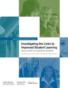 Learning from Leadership Project  Investigating the Links to Improved Student Learning Final report of Research Findings Karen Seashore Louis