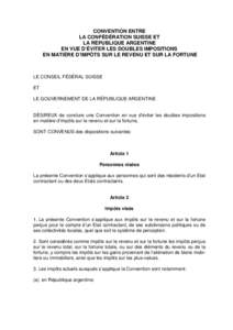 CONVENTION ENTRE LA CONFÉDÉRATION SUISSE ET LA RÉPUBLIQUE ARGENTINE EN VUE D’ÉVITER LES DOUBLES IMPOSITIONS EN MATIÈRE D’IMPÔTS SUR LE REVENU ET SUR LA FORTUNE