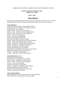 FLORIDA KEYS NATIONAL MARINE SANCTUARY ADVISORY COUNCIL Hawks Cay Resort Conference Center Duck Key, FL[removed]June 17, 2014 FINAL MINUTES The Florida Keys National Marine Sanctuary Advisory Council met on Tuesday, June 1