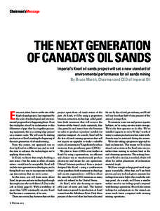 Chairman’sMessage  The next generation of Canada’s oil sands Imperial’s Kearl oil sands project will set a new standard of environmental performance for oil sands mining