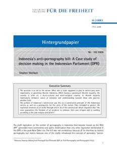 Hintergrundpapier NrIndonesia’s anti-pornography bill: A Case study of decision making in the Indonesian Parliament (DPR) Stephen Sherlock