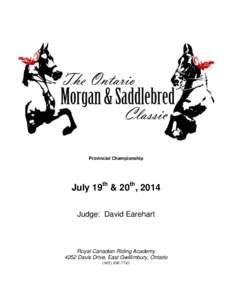 Provincial Championship  July 19th & 20th, 2014 Judge: David Earehart  Royal Canadian Riding Academy