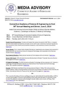 MEDIA ADVISORY CONNECTICUT ACADEMY OF SCIENCE AND ENGINEERING CONTACT: Richard H. Strauss, Executive Director[removed]; [removed]