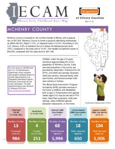 Snapshots of Illinois Counties Rev 5-16 MCHENRY COUNTY McHenry County is located on the northern border of Illinois, with a population of 307,343. McHenry County is home to persons identifying themselves