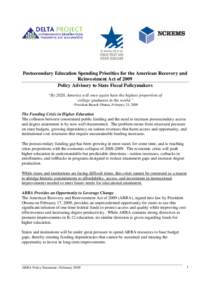 Postsecondary Education Spending Priorities for the American Recovery and Reinvestment Act of 2009 Policy Advisory to State Fiscal Policymakers “By 2020, America will once again have the highest proportion of college g