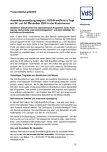 PressemitteilungAusstelleranmeldung beginnt: VdS-BrandSchutzTage am 04. und 05. Dezember 2018 in der Koelnmesse Attraktiver Branchentreff mit internationalem Programm, neuer Fachtagung „Sicherheits- und Alarm