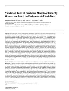 Validation Tests of Predictive Models of Butterfly Occurrence Based on Environmental Variables ERICA FLEISHMAN,*‡ RALPH MAC NALLY,† AND JOHN P. FAY* *Center for Conservation Biology, Department of Biological Sciences