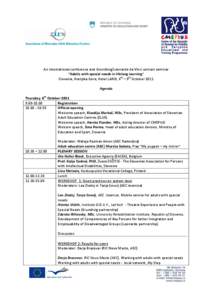 An international conference and Grundtvig/Leonardo da Vinci contact seminar “Adults with special needs in lifelong learning” Slovenia, Kranjska Gora, Hotel LARIX, 6th – 9th October 2011 Agenda Thursday, 6th October