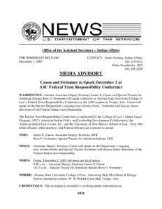 Office of the Assistant Secretary – Indian Affairs FOR IMMEDIATE RELEASE December 1, 2005 CONTACT: Nedra Darling, Indian Affairs[removed]