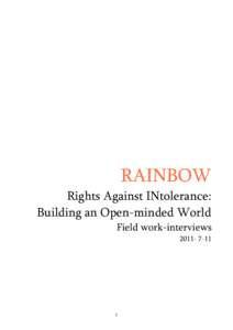 RAINBOW  Rights Against INtolerance: Building an Open-minded World  Field work-interviews