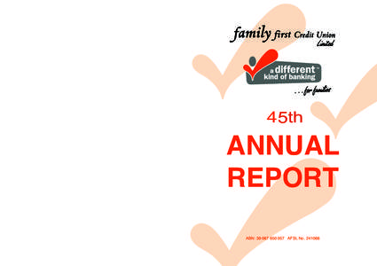 45th  ANNUAL REPORT ABN: AFSL No