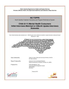 North Carolina Department of Health and Human Services Division of Mental Health, Developmental Disabilities and Substance Abuse Services NC-TOPPS North Carolina Treatment Outcomes and Program Performance System