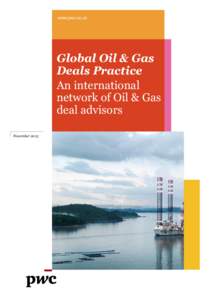 www.pwc.co.uk  Global Oil & Gas Deals Practice An international network of Oil & Gas