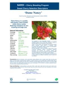 SARDI – Cherry Breeding Program Sweet Cherry Selection Descriptors ‘Dame Nancy’ South Australian Research and Development Institute (SARDI) Lenswood Centre