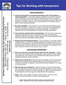 Tips for Working with Interpreters  Northern Virginia Resource Center for Deaf and Hard of Hearing Persons 3951 Pender Drive, Suite 130 • Fairfax, VA9055(v) • tty) • fax) 