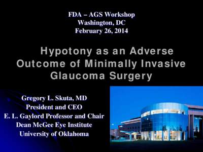 Glaucoma / Health / Eye surgery / Intraocular pressure / Trabeculectomy / Ocular hypertension / Maculopathy / Medicine / Blindness / Ophthalmology