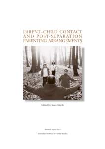 Parent-child contact and post-separation parenting arrangements - Research report  - Australian Institute of Family Studies (AIFS)