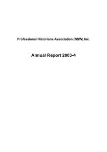 Professional Historians Association (NSW) Inc.  Annual Report[removed] Objectives of PHA (NSW) Formed in 1985 PHA (NSW) is a professional association for practising