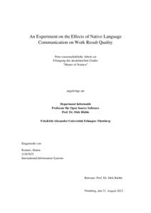 An Experiment on the Effects of Native Language Communication on Work Result Quality Freie wissenschaftliche Arbeit zur Erlangung des akademischen Grades 