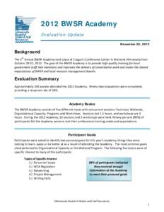 2012 BWSR Academy Ev a l u a t i o n U p d a t e November 26, 2012 Background The 5th Annual BWSR Academy took place at Cragun’s Conference Center in Brainerd, Minnesota from